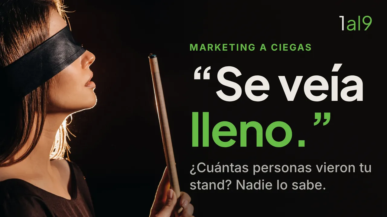 ¿Cuántas personas vieron tu stand? — portada del artículo de 1al9 sobre medición del marketing físico